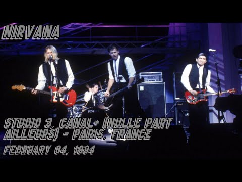 Nirvana - Studio 3, Canal+ (Nulle Part Ailleurs), Paris (04/02/1994) [Full TV Performance]