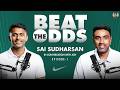 Sai Sudharsan In Conversation With Ash Nike Beat The Odds Episode 1