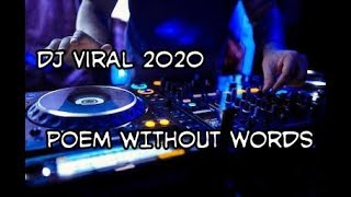 Download lagu DJ yang lagi viral 2020 POEM WITHOUT WORDS... mp3
