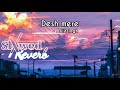 Desh Mere Arijit Singh Slowed Reverb
