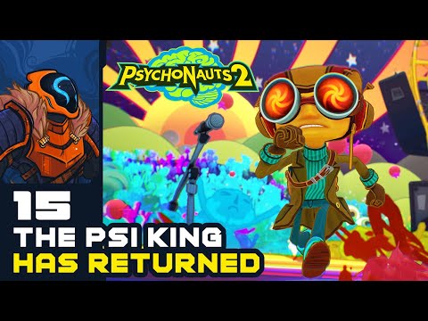 The Psi King Has Returned! - Let's Play Psychonauts 2 - PC Gameplay Part 15