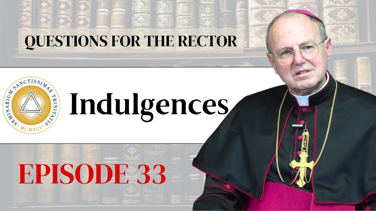 Questions for the Rector | Ep. 33: Indulgences