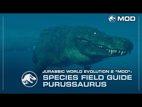 Species Field Guide | Purussaurus | Jurassic World Evolution 2 MODDING