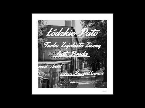 Turbo Zajebiste Ziomy feat. Breda - Łódzkie Pato  (prod. Ardżi a.k.a. Rugged Genius )