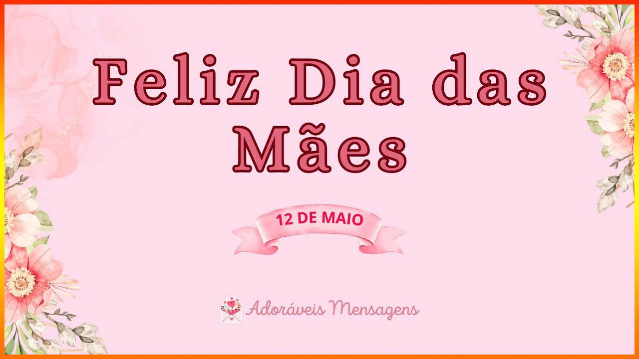 💖🤱 Mensagem dia das Mães Emocionante - Hoje é um dia muito especial - Adoráveis Mensagens