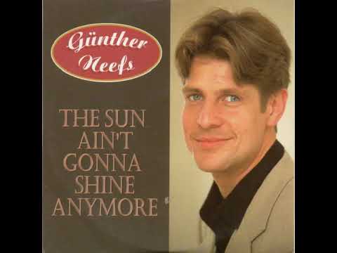 Gunther Neefs - The Sun Ain't Gonna Shine Anymore