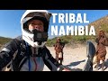 Entering Namibia's TRIBAL LANDS [S5 - Eps. 58]