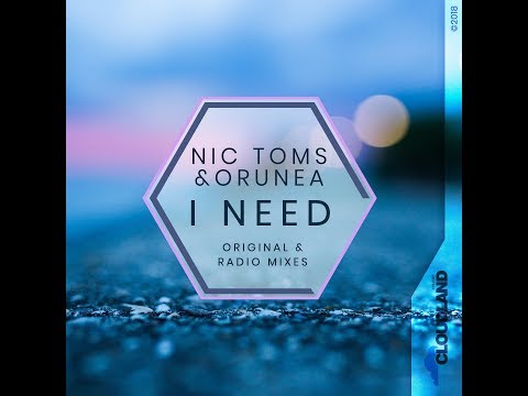 Nic Toms & Orunea - I Need (Original Mix) [Cloudland Music] Teaser