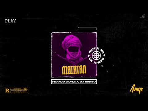 MATATAN (Remix RKT) - FRANCO GIORGI ✘ DJ SANSO.