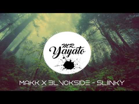 MAKK x Blvckside - Sliinky