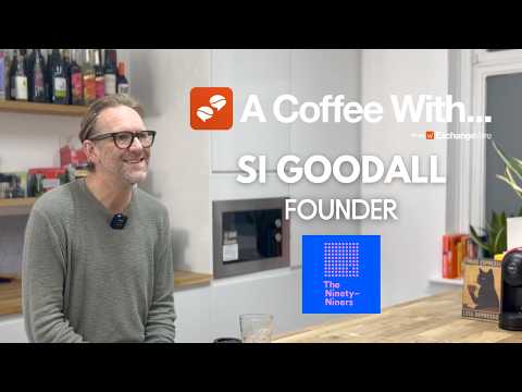 Si Goodall, founder of The Ninety-Niners, in the ExchangeWire kitchen for an episode of 'A Coffee With...'