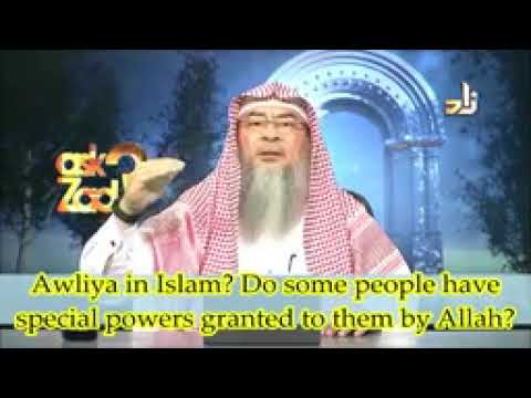 Concept of Awliya Allah in Islam, do they have special powers granted to them by Allah Assimalhakeem