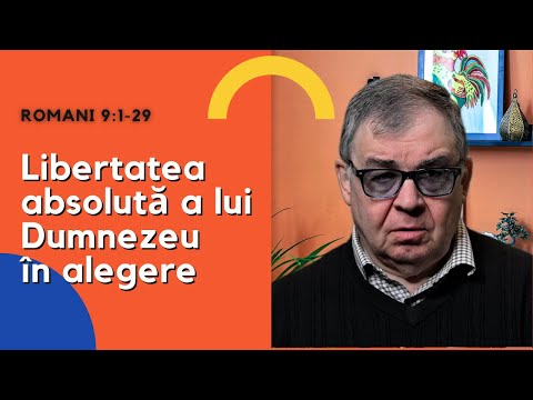 PC(159) - Romani 9:1-29 - Libertatea absolută a lui Dumnezeu în alegere.