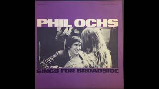 Phil Ochs - Sings For Broadside - 1976 Full Album