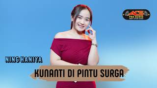 Download lagu KUNANTI DI PINTU SURGA - NING HANIYA - ACS PRO AUDIO mp3 Download lagu KUNANTI DI PINTU SURGA - NING HANIYA - ACS PRO AUDIO mp3