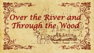 Over the River and Through the Wood