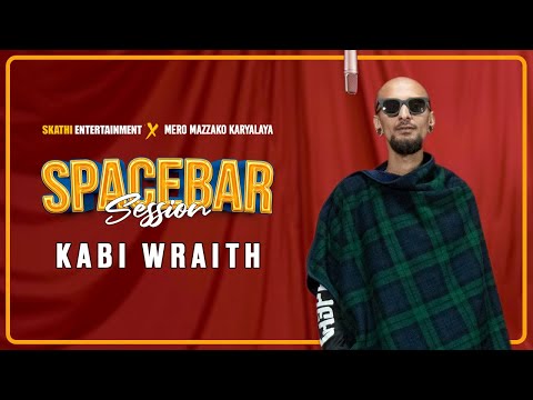Kabi Wraith - Bastabik Parichaya | SPACEBAR SESSION