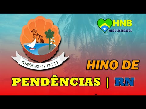 Hino de Pendências - Rio Grande do Norte | Legendado