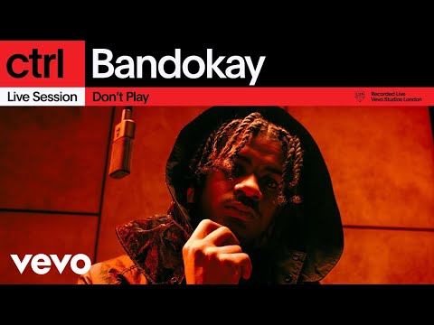 Bandokay - Don't Play (Live Session) | Vevo ctrl