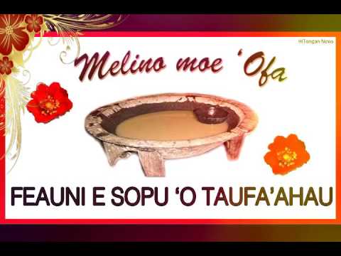 Faikava song: Feauini e Sopu 'o Taufa'ahau - Melino mo e 'Ofa