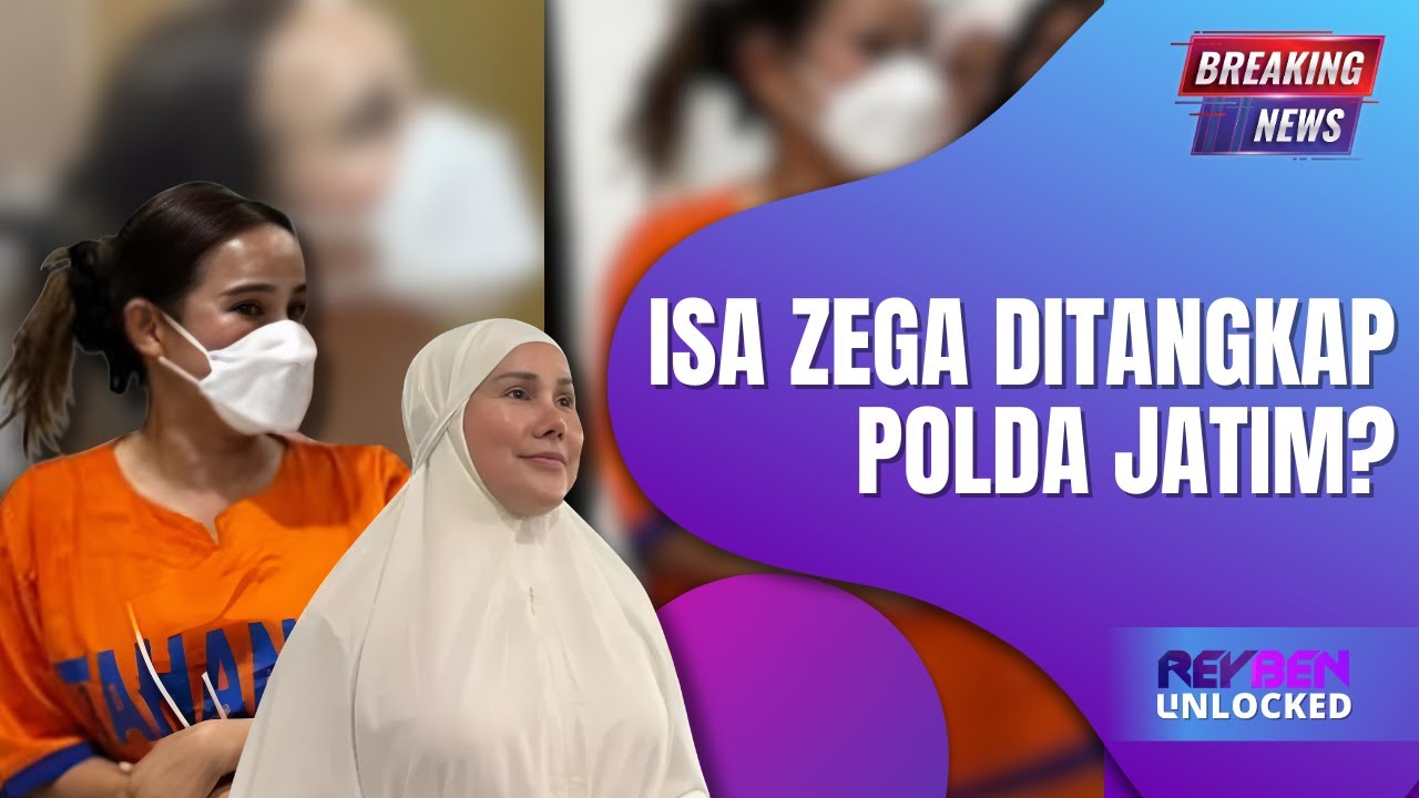 Fakta Menarik di Balik Video YouTube 'Isa Zega Ditangkap Polda Jatim?' yang Viral