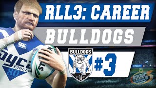RLL3 Career: Canterbury Bulldogs #3 "Down and out?" (Rd 3)