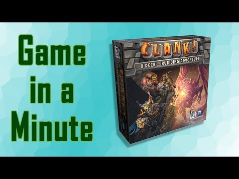 Game in a Minute Ep 76: Clank!