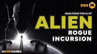 The AI of Alien: Rogue Incursion | AI and Games #84