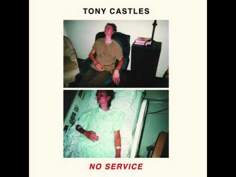 Tony Castles - No Service (Check Playlist for all the songs)
