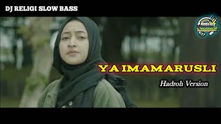 Download lagu DJ RELIGI YA IMAMARUSLI YA SANADI || HADROH VERSION || DJ RELIGI SLOW BASS ||DJ UMUH RMX mp3