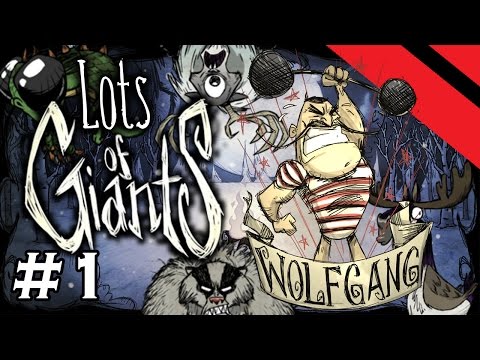 Lots of Giants - Don't Starve Challenge Series - Part 1 - [S3] (Wolfgang)