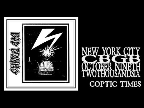 Bad Brains - Coptic Times (CBGB's 2006 Night#1)
