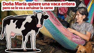 Doña María quiere 80 libras de carne ósea una vaca entera, pero la va dejar arruinar – Ediciones Men