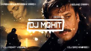 Download lagu KABHI BHULA KABHI YAAD KIYA - TRAP BOOSTED - DJ SACHIN MBD - VDJ MOHIT VISUAL - JACKIE SHROFF  mp3