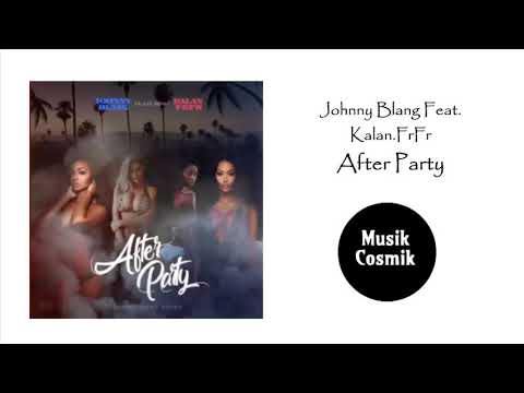Johnny Blang Feat. Kalan.FrFr - After Party (RnBass Music)