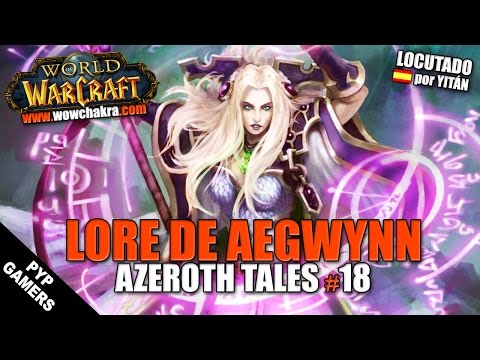 Aegwynn - Azeroth Tales #18 | World of Warcraft