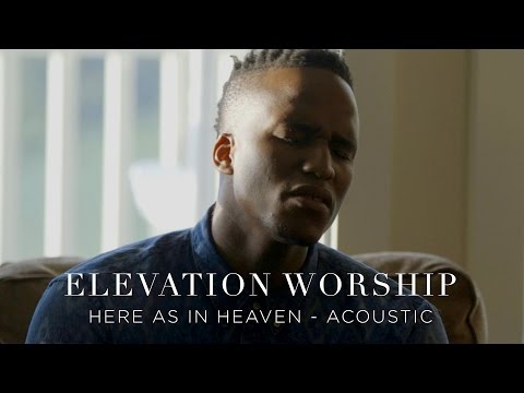 Here As In Heaven | Acoustic | Elevation Worship