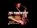 Phil Woods  Quintet   - 1985-XX-XX, The Ritz, New York, NY