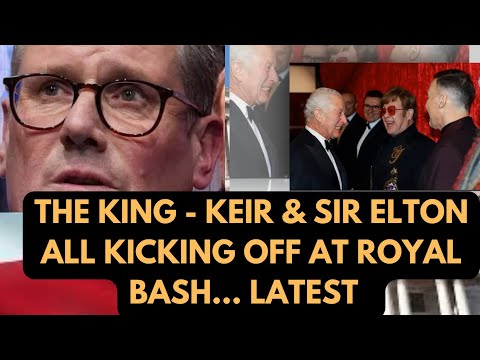 NOT SO CORDIAL AT THE ROYAL BASH - THE KING - KEIR & ELTON ALL KICKING OFF 