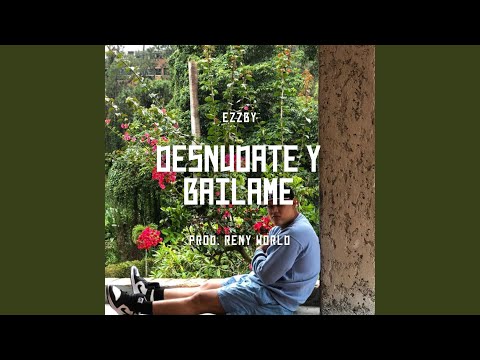 Desnúdate y Báilame