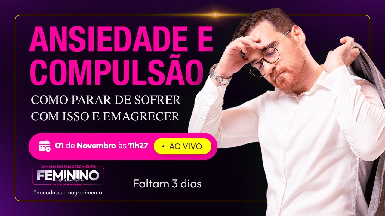 ANSIEDADE E COMPULSÃO, COMO PARAR DE SOFRER COM ISSO E EMAGRECER
