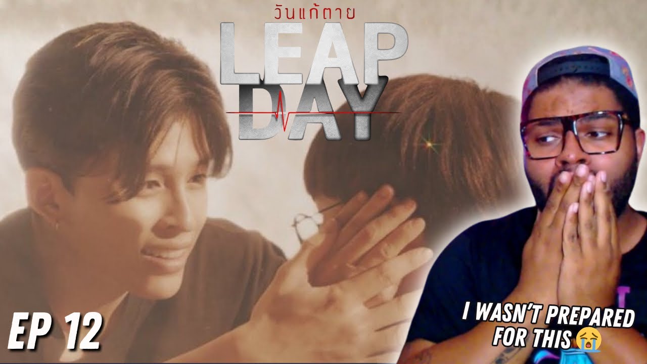 Leap Day วันแก้ตาย - Episode 12 | REACTION