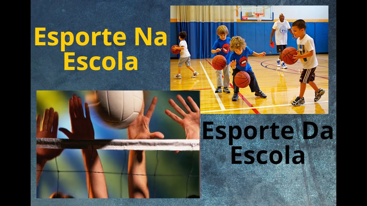 ESPORTE DA ESCOLA E ESPORTE NA ESCOLA AS PRINCIPAIS DIFERENÇAS