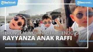 Terungkap Nominal Tarif Endorse Rayyanza Anak Raffi Ahmad & Nagita Slavina, Lebih Mahal dari Raffi