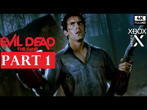 EVIL DEAD THE GAME Gameplay Walkthrough Part 1 [4K 60FPS] - No commentary