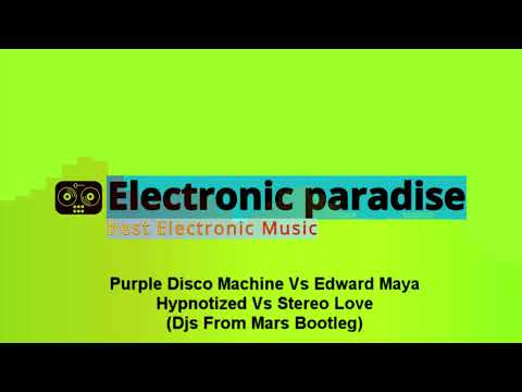 Purple Disco Machine Vs Edward Maya - Hypnotized Vs Stereo Love (Djs From Mars Bootleg)