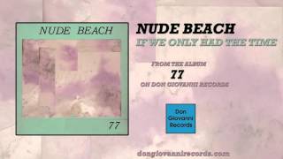 Nude Beach - If We Only Had The Time (Official Audio)