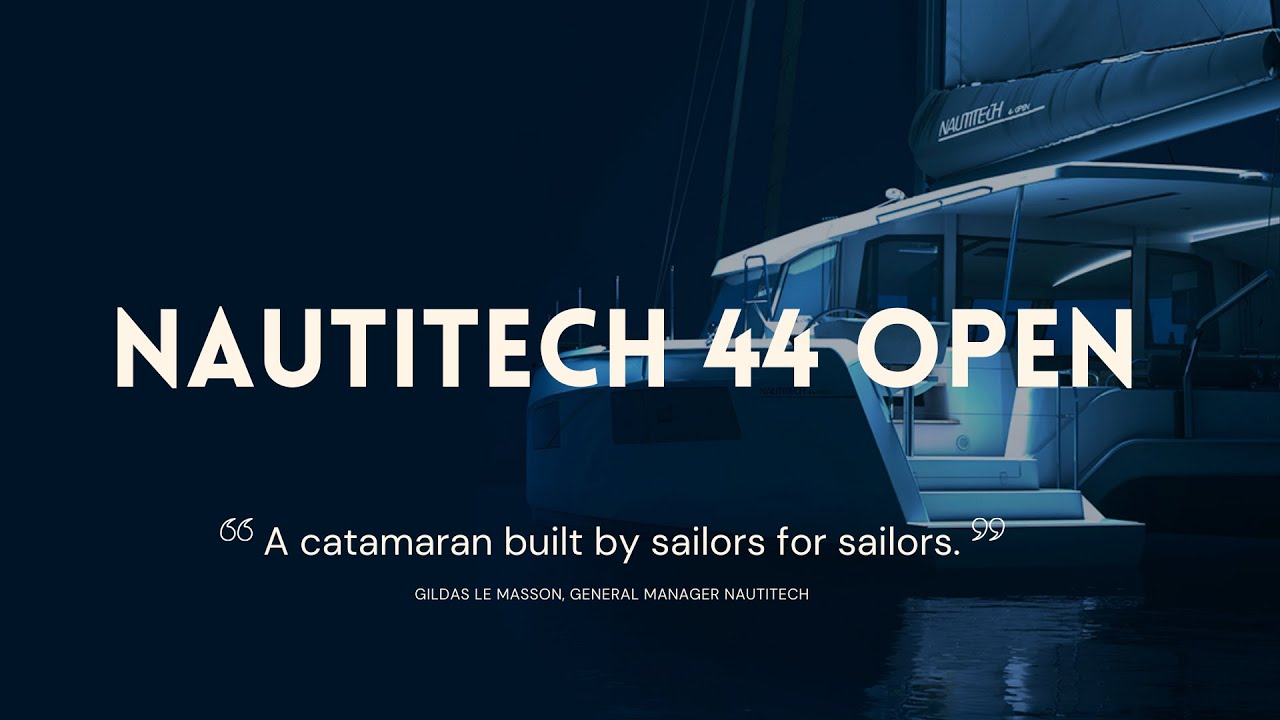 First look at the NEW Nautitech 44 Open!