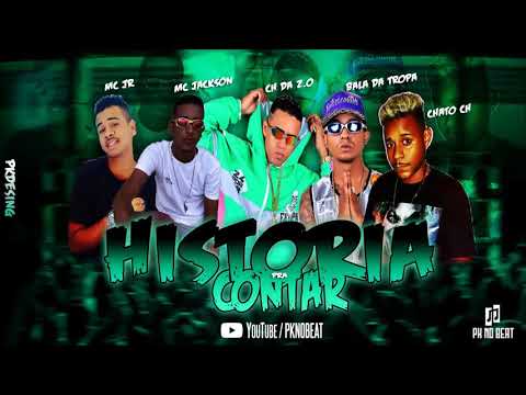 MC CH DA ZO E BALA DA TROPA MC JACKSON CHATO CH MC JR  HISTORIA PRA CONTAR (sem vinheta)