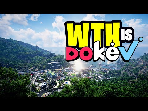 WTH is DokeV?